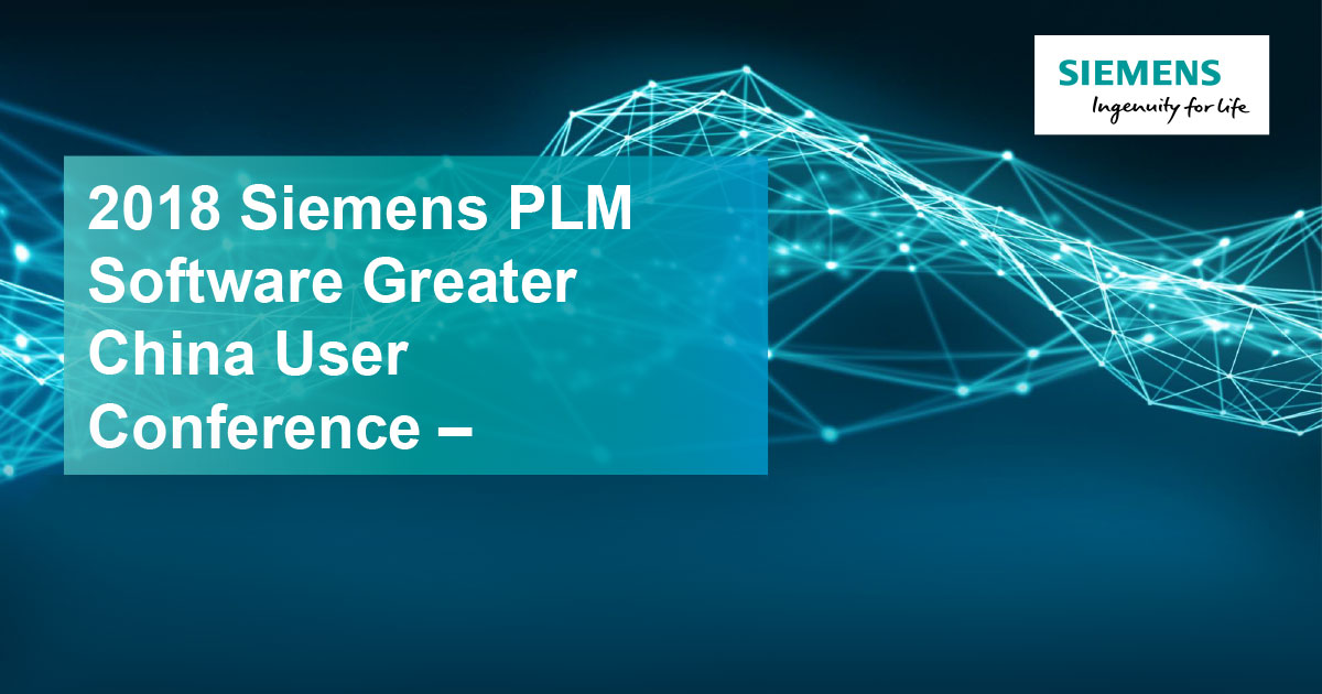 Siemens PLM Software Greater China Conference 2018